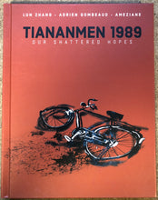 Load image into Gallery viewer, TIANANMEN 1989 OUR SHATTERED HOPES HC