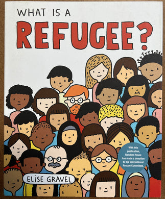 WHAT IS A REFUGEE? HC - ELISE GRAVEL
