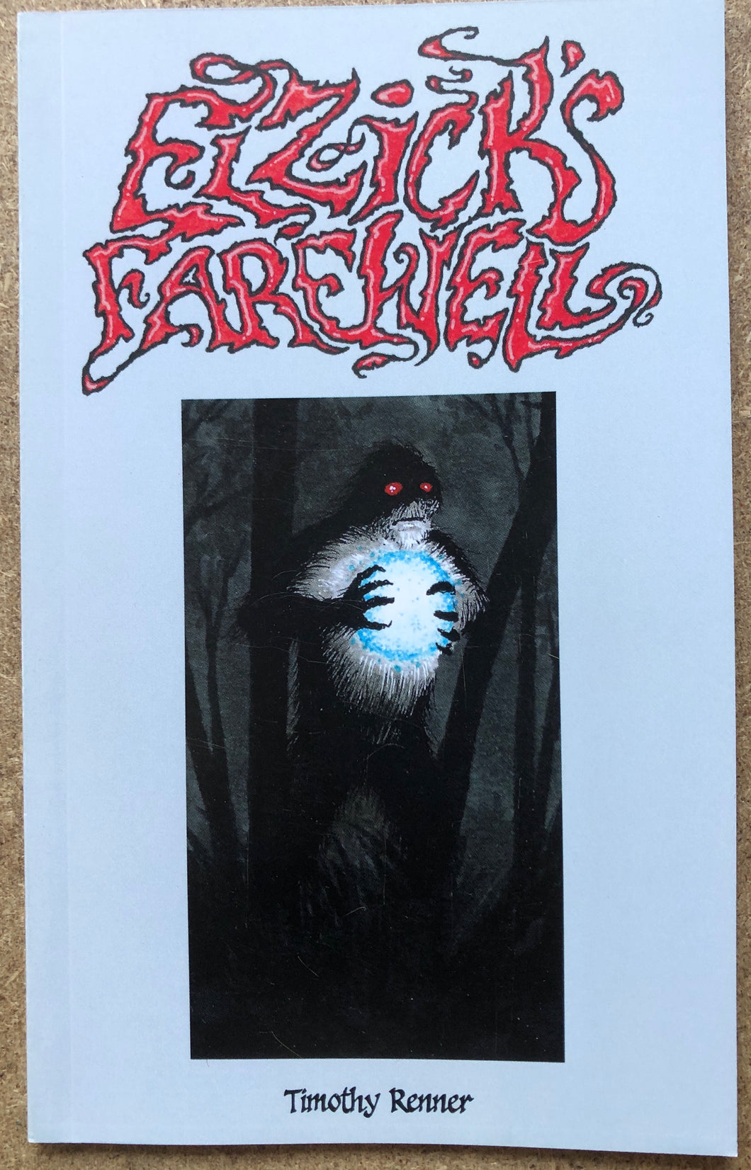 ELZICK'S FAREWELL art book by Timothy Renner (Signed copy)