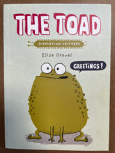 Load image into Gallery viewer, THE TOAD: DISGUSTING CRITTERS SERIES - ELISE GRAVEL