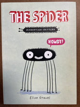 Load image into Gallery viewer, THE SPIDER: DISGUSTING CRITTERS SERIES - ELISE GRAVEL