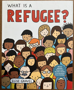 WHAT IS A REFUGEE? HC - ELISE GRAVEL